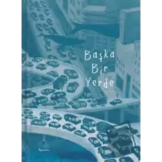 Başka Bir Yerde (Ciltli)