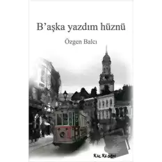 B’aşka Yazdım Hüznü