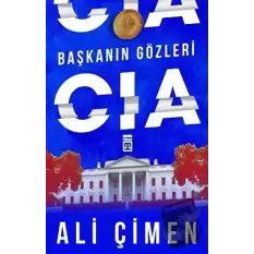 Başkanın Gözleri: CIA