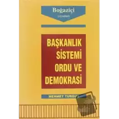 Başkanlık Sistemi Ordu ve Demokrasi