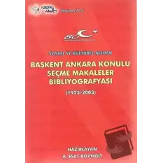 Başkent Ankara Konulu Seçme Makaleler Bibliyografyası (1923-2003)