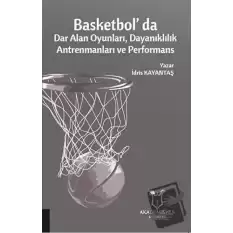 Basketbolda Dar Alan Oyunları Dayanıklılık Antrenmanları ve Performans