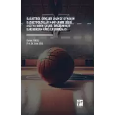 Basketbol Gençler Liginde Oynayan Basketbolcuların Beslenme Bilgi Düzeylerinin Çeşitli Değişkenler Bakımından Karşılaştırıması