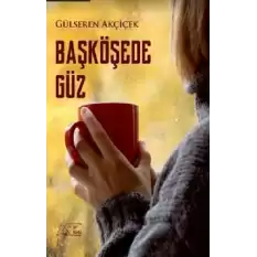 Başköşede Güz