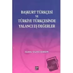 Başkurt Türkçesi ve Türkiye Türkçesinde Yalancı Eş Değerler