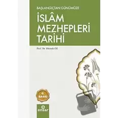 Başlangıçtan Günümüze İslam Mezhepleri Tarihi