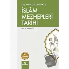 Başlangıçtan Günümüze İslam Mezhepleri Tarihi