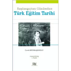 Başlangıçtan Günümüze Türk Eğitim Tarihi