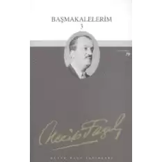 Başmakalelerim 3 : 62 - Necip Fazıl Bütün Eserleri