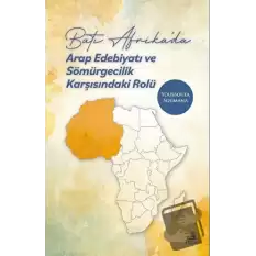 Batı Afrika’da Arap Edebiyatı ve Sömürgecilik Karşısındaki Rolü
