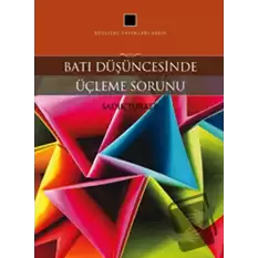 Batı Düşüncesinde Üçleme Sorunu