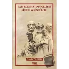 Batı Edebiyatının Gelişim Süreci ve Öncüleri