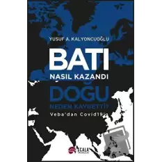 Batı Nasıl Kazandı - Doğu Neden Kaybetti?