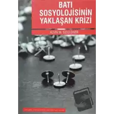 Batı Sosyolojisinin Yaklaşan Krizi