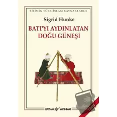 Batıyı Aydınlatan Doğu Güneşi