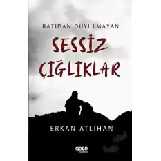 Batıdan Duyulmayan Sessiz Çığlıklar