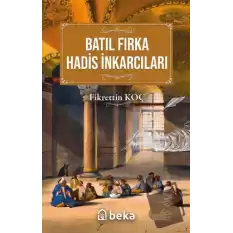 Batıl Fırka ve Hadis İnkarcıları