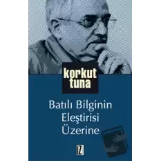 Batılı Bilginin Eleştirisi Üzerine