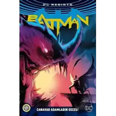 Batman Rebirth - Canavar Adamların Gecesi