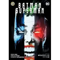 Batman Superman: Gerçekler Acıdır (Cilt 5)