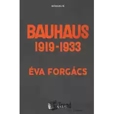 Bauhaus 1919 - 1933