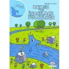 Bay Su ve İnanılmaz Yolculuğu