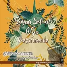 Bayan Şeftali ve Alya - Değirmende