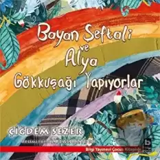 Bayan Şeftali ve Alya Gökkuşağı Yapıyorlar