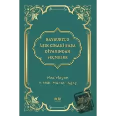 Bayburtlu Aşık Cihani Baba Divanından Seçmeler