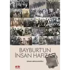 Bayburt’un İnsan Hafızası