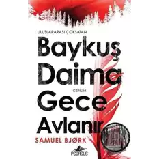 Baykuş Daima Gece Avlanır