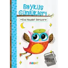 Baykuş Günlükleri - Eva Hayalet Görüyor