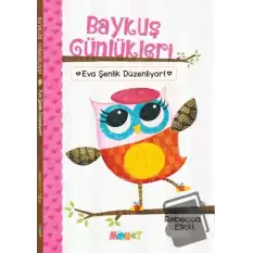 Baykuş Günlükleri - Eva Şenlik Düzenliyor