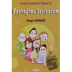 Bayrağımı Seviyorum - Sevgi Çemberi Dizisi 5