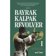 Bayrak, Kalpak, Revolver