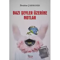 Bazı Şeyler Üzerine Notlar