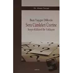 Bazı Yaygın Dillerde Soru Cümleleri Üzerine Sosyo-Kültürel Bir Yaklaşım