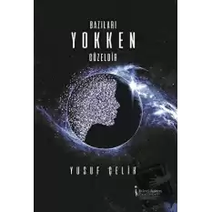 Bazıları Yokken Güzeldir