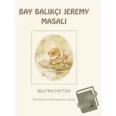 Beatrix Potter Bay Balıkçı Jeremy Masalı