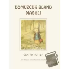 Beatrix Potter Domuzcuk Bland Masalı