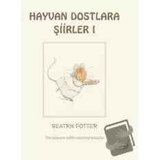 Beatrix Potter Hayvan Dostlara Şiirler 1