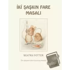 Beatrix Potter İki Şaşkın Fare Masalı