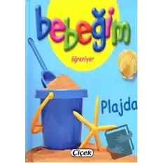 Bebeğim Öğreniyor - Plajda