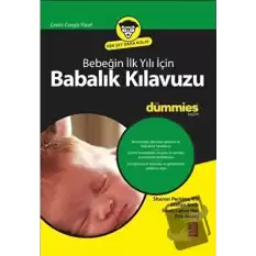 Bebeğin İlk Yılı İçin Babalık Kılavuzu for Dummies