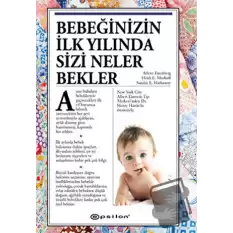 Bebeğinizin İlk Yılında Sizi Neler Bekler (Ciltli)