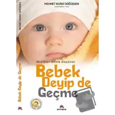 Bebek Deyip de Geçme