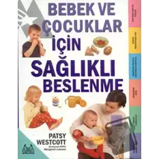 Bebek ve Çocuklar İçin Sağlıklı Beslenme