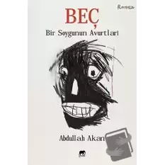 Beç - Bir Soygunun Avurtları