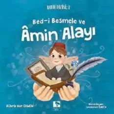 Bed-i Besmele ve Amin Alayı - Tarih Dizisi 1