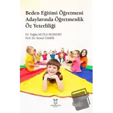 Beden Eğitimi Öğretmeni Adaylarında Öğretmenlik Öz Yeterliliği